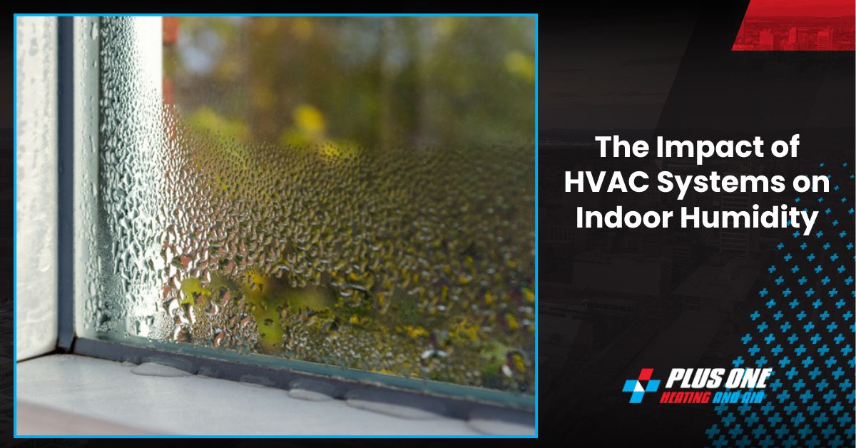 The Impact of HVAC Systems on Indoor Humidity